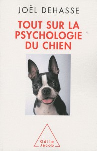 Tout sur la psychologie du chien par Joël Dehasse